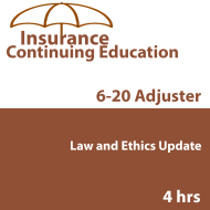 4 hr 2026 Law & Ethics Update 6-20 All Lines Adjusters CE