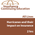 2 hr All Licenses CE - Hurricanes and Their Impact on Insurance