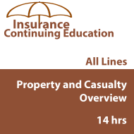 14 hr Property and Casualty Insurance Continuing Education 14 hr Property and Casualty Insurance Continuing Education