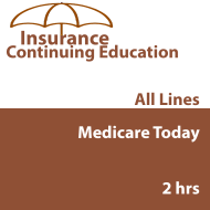 2 hr CE Medicare Today 2 hr CE Medicare Today