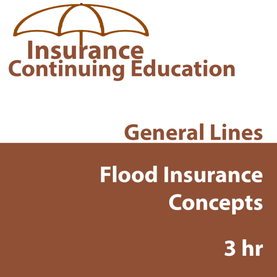 3 hr All Licenses CE - Flood Insurance Concepts (INSCE007FL3)