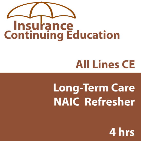 Long-Term Care NAIC 4-hour Refresher Class: Partnership Programs, LTC Insurance and LTC Services (INSCE035FL4) Long-Term Care NAIC 4-hour Refresher Class: Partnership Programs, LTC Insurance and LTC Services (INSCE035FL4)