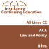 8 hr CE Law and Policy - all licenses (except 3-20)