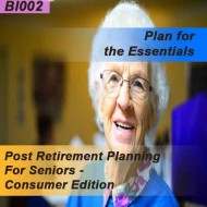Post Retirement Planning for Seniors - Consumer Edition Post Retirement Planning for Seniors - Consumer Edition
